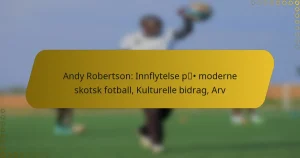 Andy Robertson: Innflytelse på moderne skotsk fotball, Kulturelle bidrag, Arv