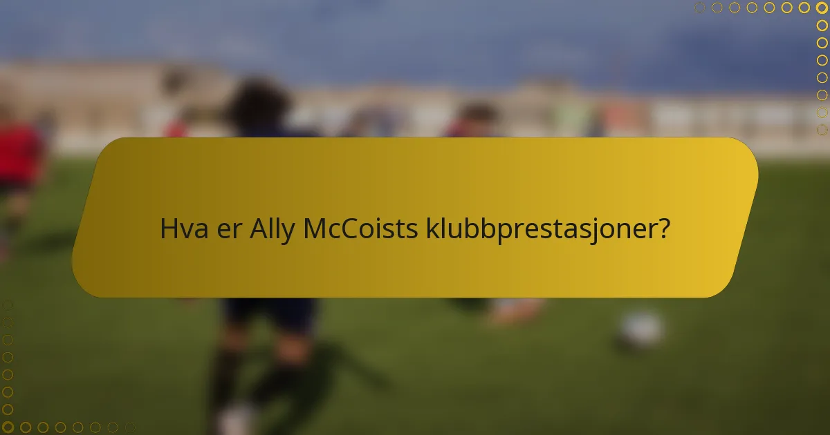 Hva er Ally McCoists klubbprestasjoner?