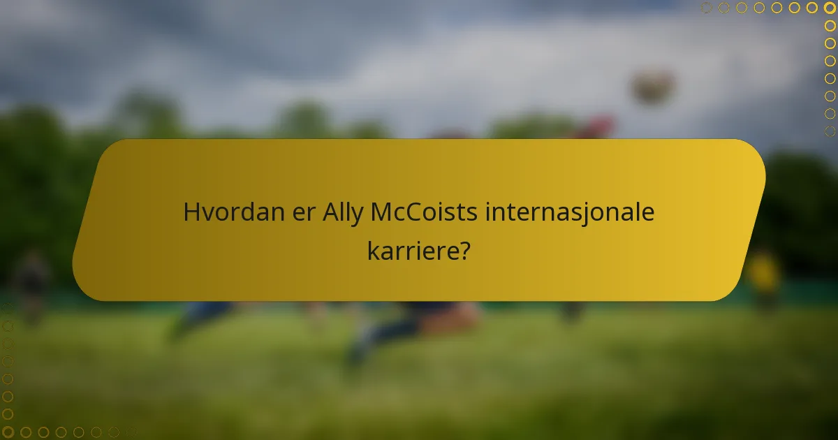 Hvordan er Ally McCoists internasjonale karriere?
